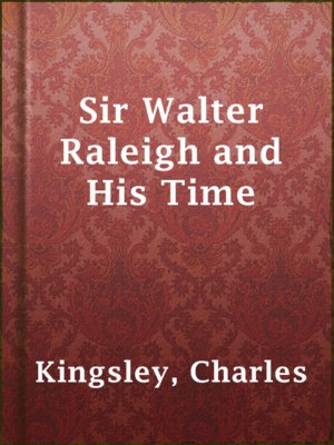 cover image of Sir Walter Raleigh and His Time